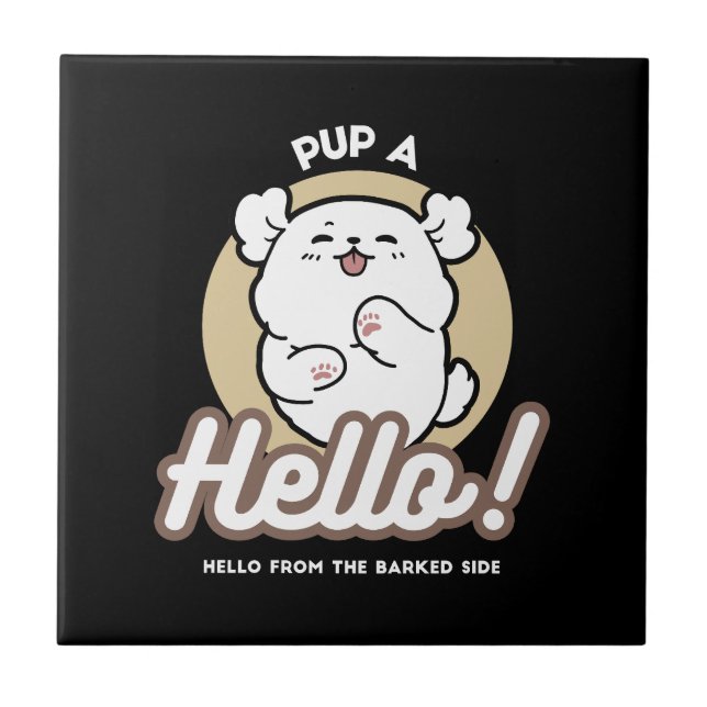Hello from the Barked Side – Cute Dog Design Tile (Front)