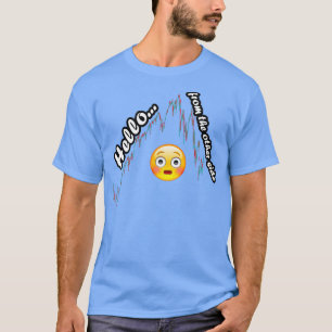 Hello from the other side Market Crash T-Shirt