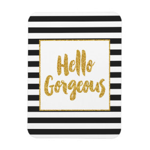 Hello Gorgeous Black & White Gold Glitter Stripes Magnet