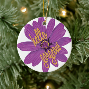 Hello Gorgeous Ceramic Ornament