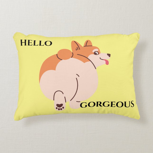 Hello Gorgeous Corgi. Editable text. Accent Pillow (Front)