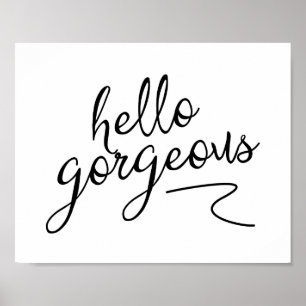 Hello Gorgeous Custom Print