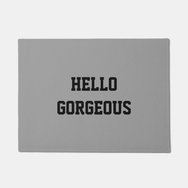 HELLO GORGEOUS DOORMAT (Front)