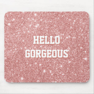 HELLO GORGEOUS Elegant Chic Faux Glitter Rose Gold Mouse Pad