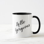 Hello Gorgeous handletter typography coffee mug<br><div class="desc">Hello Gorgeous handletter typography coffee mug. Cute black and white drink cup with handwritten font. Custom drinkware with handlettering calligraphy. Birthday and Christmas gift ideas for girlfriend,  wife,  friend,  bride,  co worker etc. Great for office or home. Editable template. Double sided print.</div>