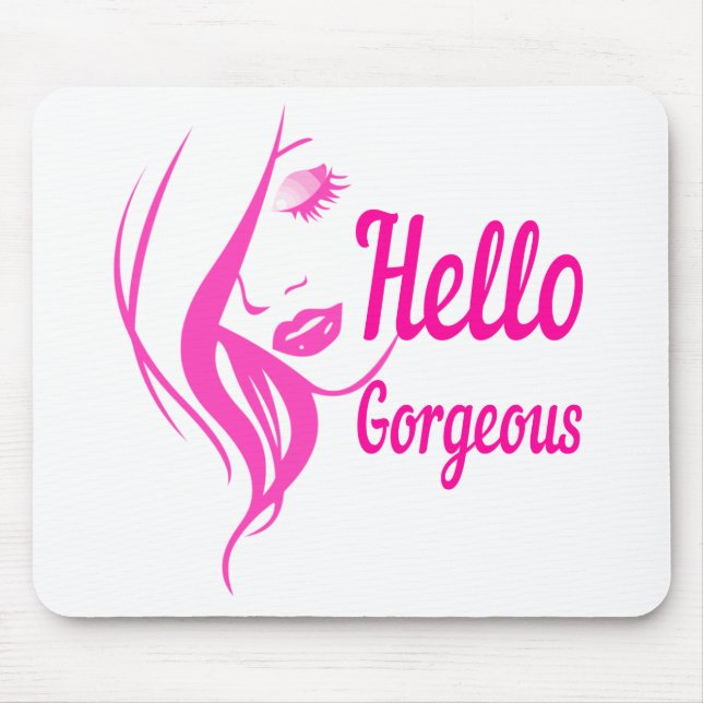 Hello Gorgeous Lovely Lady Face Drawing Typography Mouse Pad (Front)