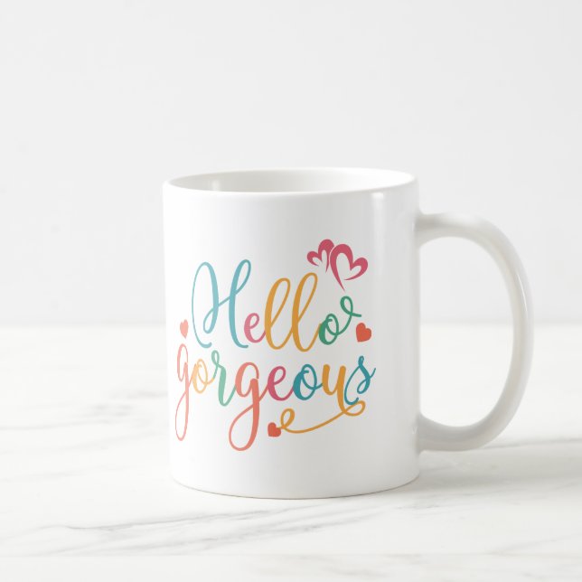 Hello Gorgeous Multi colour   Coffee Mug (Right)