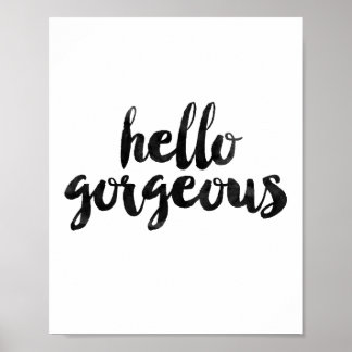 Hello Gorgeous Poster
