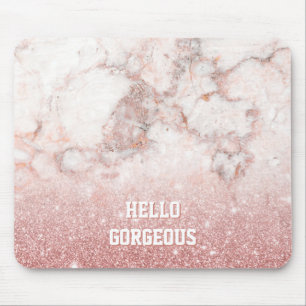 Hello Gorgeous Rose Gold Glitter White Marble Mouse Pad