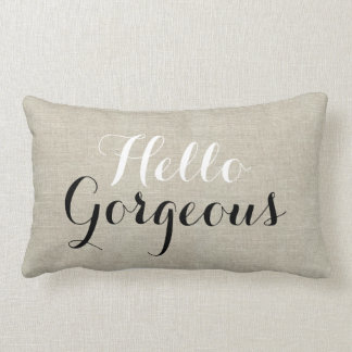 Hello Gorgeous Rustic Linen Look Throw Pillow