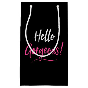 "Hello Gorgeous!" Small Gift Bag