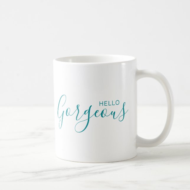 Hello Gorgeous Teal Script Modern Coffee Mug (Right)