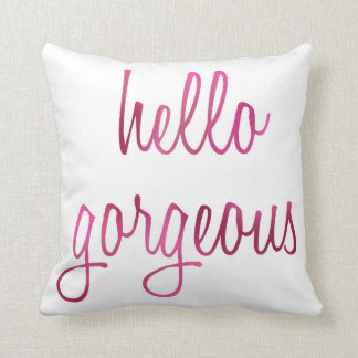 Hello Gorgeous Throw Pillow