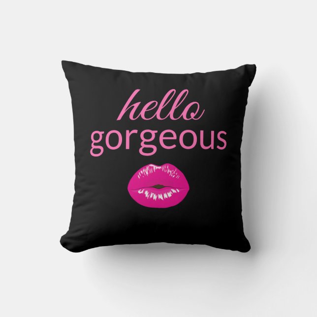 Hello Gorgeous Throw Pillow (Front)