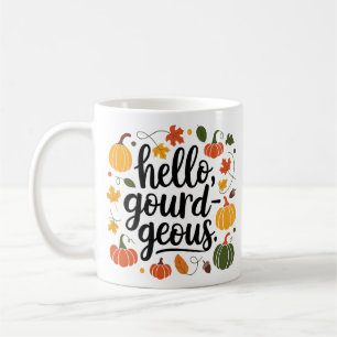 Hello gourd-geous, hello fall coffee mug