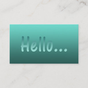 Hello Gradient One Colour Teal with Custom Text Business Card