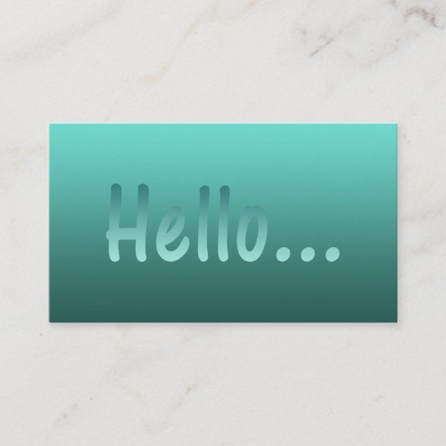 Hello Gradient One Colour Teal with Custom Text Business Card (Front)