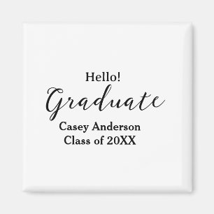 Hello graduate class of 20XX name congrats stylish Magnet