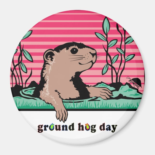 Hello, Groundhog's Shadow - Magnet (Front)
