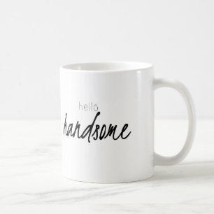 Hello Handsome Coffee Mug