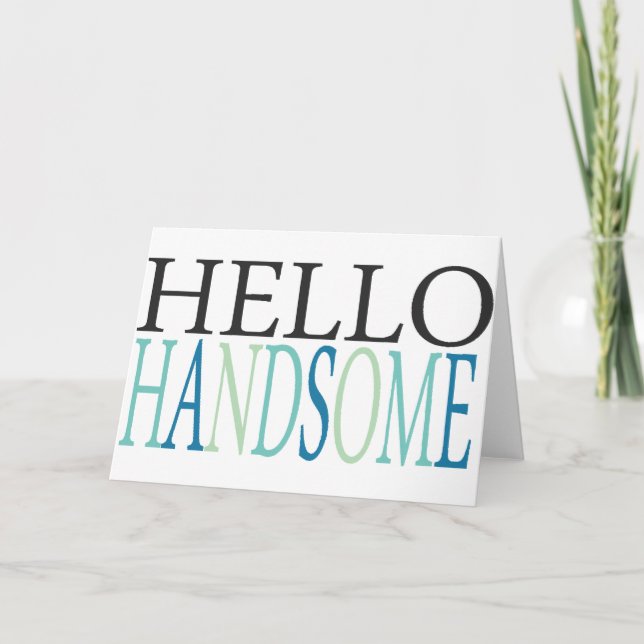 HELLO HANDSOME COMPLIMENTS EXPRESSIONS FEELINGS SA CARD (Front)