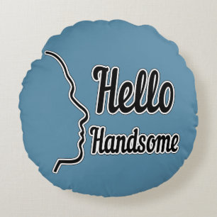 Hello Handsome Typography and Face Profile Outline Round Pillow