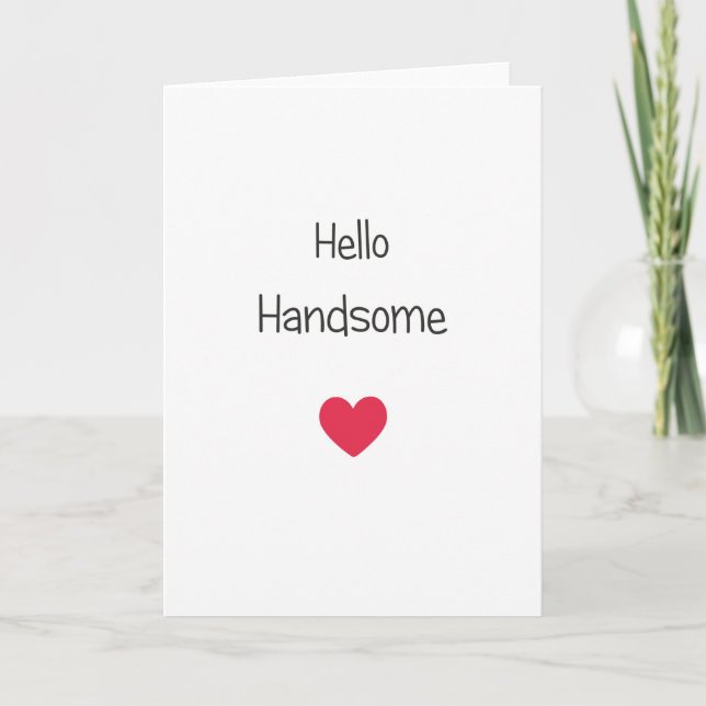 Hello Handsome Valentine's Day Card For Boyfriend (Front)