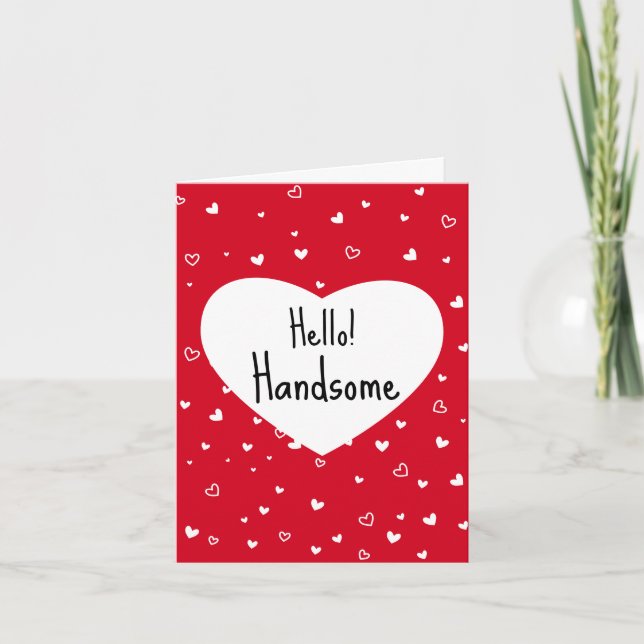 Hello Handsome Valentine's Day Card Funny Vday (Front)