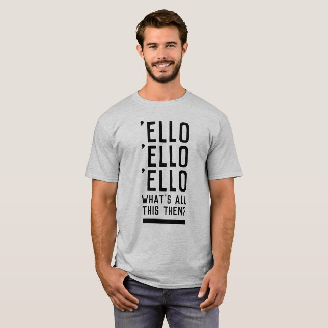 Hello, Hello, Hello - Police Theme. T-Shirt (Front Full)