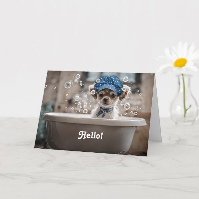 Hello Hi Cute Chihuahua Puppy Dog in a Bubble Bath Card (Small Plant)