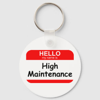 HELLO High Maintenance Keychain