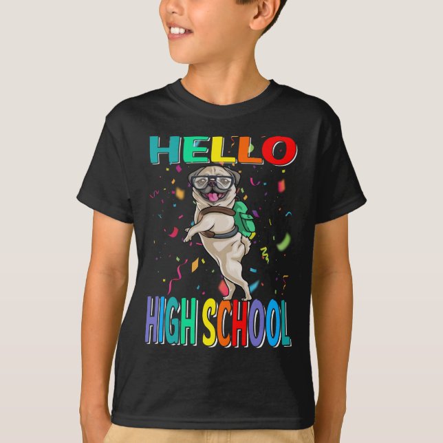 Hello High School Pug Dog T-Shirt (Front)