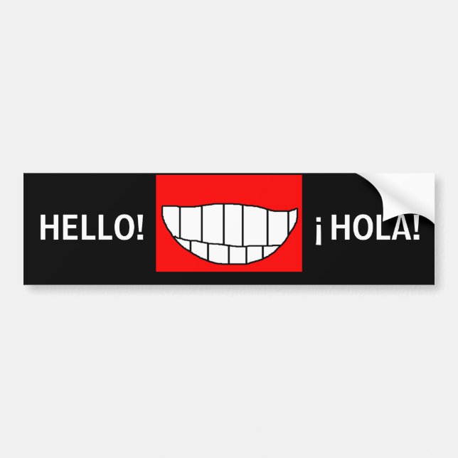 HELLO! - ¡HOLA! - a miles of smiles bumper sticker (Front)