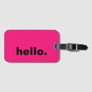 Hello Hot Pink Fuchsia Colourful Typography Custom Luggage Tag