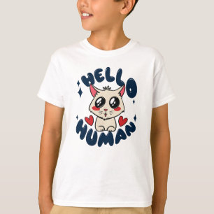 Hello human Cute Cat T-Shirt