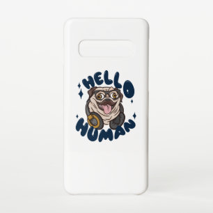 Hello human Cute dog Samsung Galaxy Case