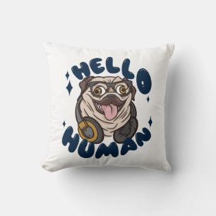 Hello human Cute dog Throw Pillow