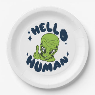 Hello human funny Alien Paper Plate