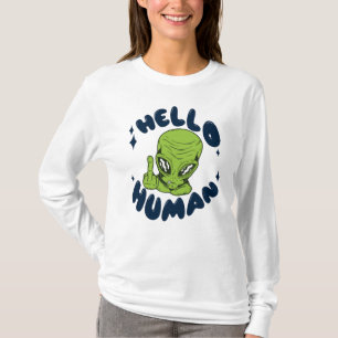 Hello human funny Alien T-Shirt