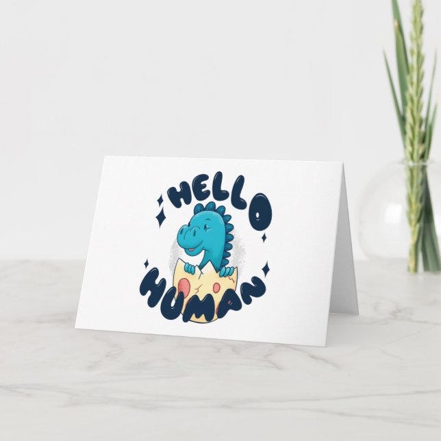 Hello human funny Dinosaur Card (Front)