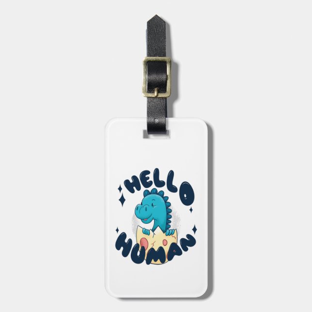 Hello human funny Dinosaur Luggage Tag (Front Vertical)