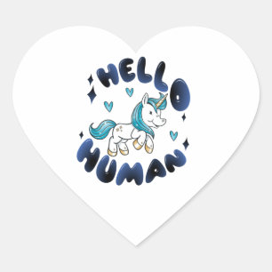 Hello human Lovely Unicorn Heart Sticker