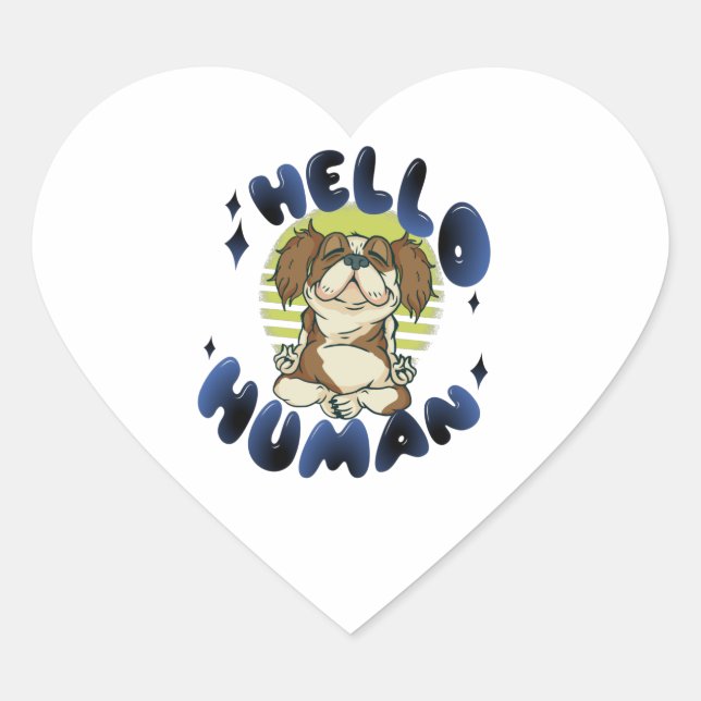 Hello human Meditating yoga dog Heart Sticker (Front)