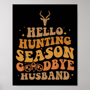 Hello Hunting Season Good Poster