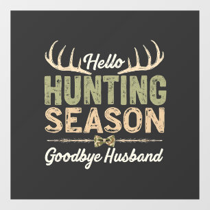 Hello Hunting Season, Goodbye Husband Couples Window Cling