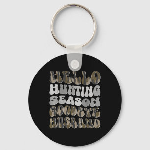 Hello Hunting Season  Keychain