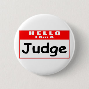 Hello, I Am A Judge ... Nametag 2 Inch Round Button