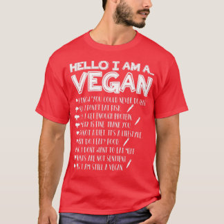 Hello I am a vegan  T-Shirt