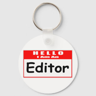 Hello, I Am An Editor ... Nametag Keychain