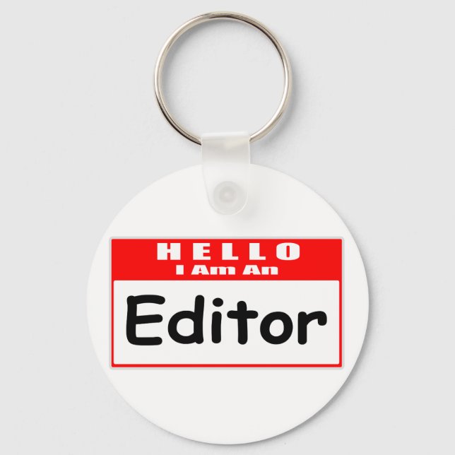 Hello, I Am An Editor ... Nametag Keychain (Front)